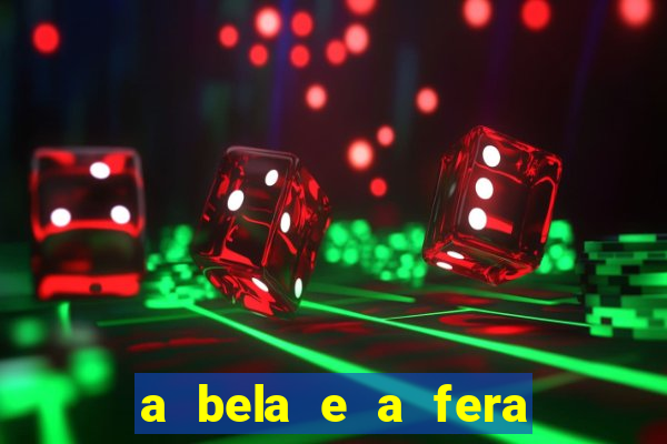 a bela e a fera (2014 filme completo dublado)